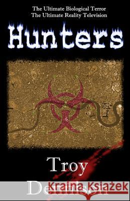 Hunters Troy Dennison 9781537176352