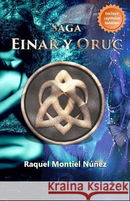 Saga Einar y Oruc Montiel Nunez, Raquel 9781537177434 Createspace Independent Publishing Platform