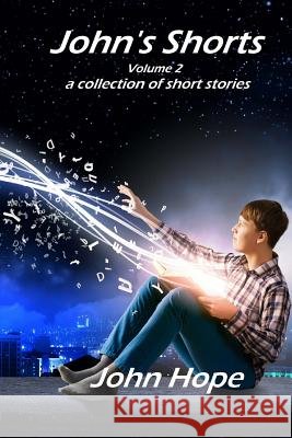 John's Shorts John Hope 9781537179568