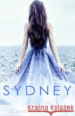 Sydney Jennifer Hanks 9781537181554 Createspace Independent Publishing Platform