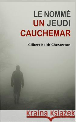 Le Nommé Jeudi: un cauchemar Florence, Jean 9781537182919 Createspace Independent Publishing Platform