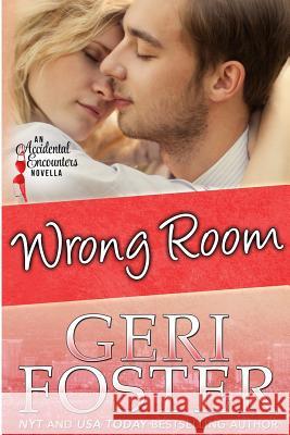 Wrong Room Geri Foster 9781537188539