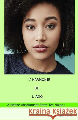 L'Harmonie de l'Ado Nova Garcon 9781537189277