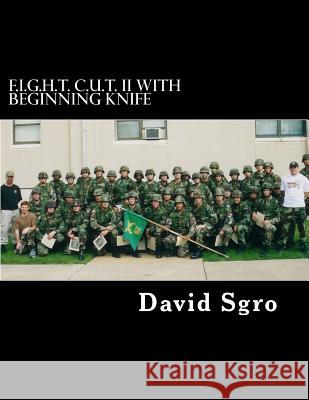 F.I.G.H.T. C.U.T. With Beginning Knife Sgro, David 9781537189390