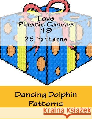 Love Plastic Canvas 19 Dancing Dolphin Patterns 9781537189765