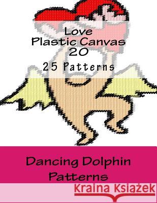 Love Plastic Canvas 20 Dancing Dolphin Patterns 9781537189949 Createspace Independent Publishing Platform
