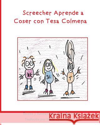 Screecher Aprende a Coser con Tesa Colmena: Una historia de Krazy Eye Buckland, Chris 9781537190587