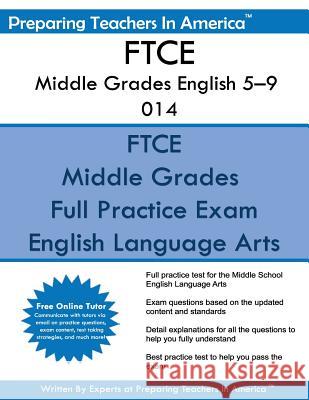 FTCE Middle Grades English 5-9 014: FTCE English 014 America, Preparing Teachers in 9781537191683 Createspace Independent Publishing Platform