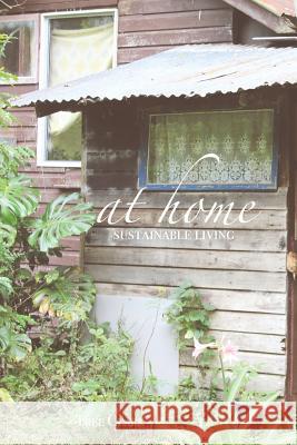 At Home: Sustainable Living Therese M. Clark 9781537192260 Createspace Independent Publishing Platform