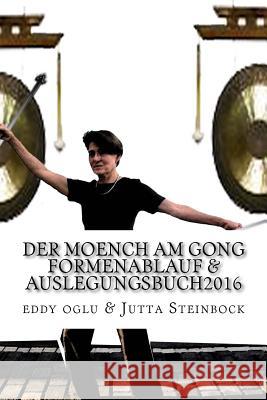 Der Moench am Gong 2016: Formenhandbuch2016 Eddy Oglu 9781537195292