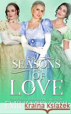 Seasons of Love Emily Murdoch 9781537195803