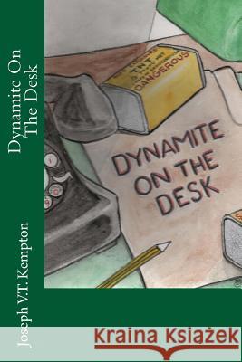 Dynamite On The Desk Beauchaine, Christine 9781537198330 Createspace Independent Publishing Platform