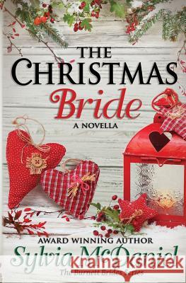 The Christmas Bride Sylvia McDaniel 9781537205403 Createspace Independent Publishing Platform