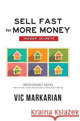 Sell Fast For More Money Vic Vartan Markarian 9781537209173 Createspace Independent Publishing Platform