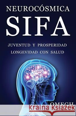 NeuroCósmica: Sifa Omegh 9781537210025 Createspace Independent Publishing Platform