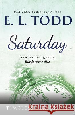 Saturday E. L. Todd 9781537211718 Createspace Independent Publishing Platform