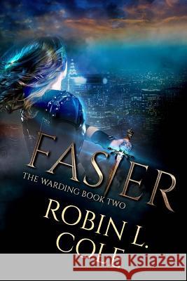 Faster Robin L. Cole 9781537213965