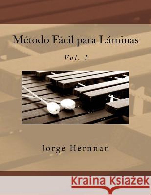 Método Fácil para Láminas: Vol. I Hernnan, Jorge 9781537214597 Createspace Independent Publishing Platform