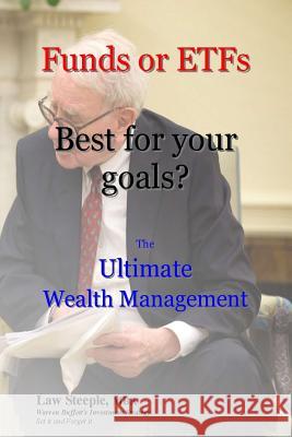 Funds or ETFs: Best for your goals? Steeple Mba, Law 9781537217260 Createspace Independent Publishing Platform