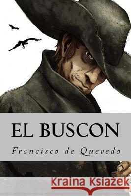 El Buscon Francisco D 9781537218090 Createspace Independent Publishing Platform