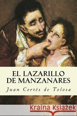 El Lazarillo de Manzanares Juan Cortes D 9781537219035 Createspace Independent Publishing Platform