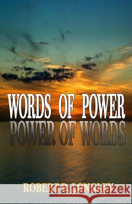 Words of Power: Power of Words Robert B. Longley 9781537223568