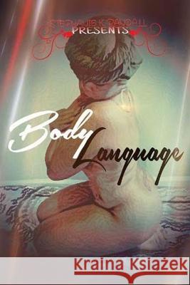 Body Language S. Stanley Stephanie K. Randall 9781537225067