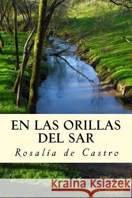 En las Orillas del Sar de Castro, Rosalia 9781537233178 Createspace Independent Publishing Platform