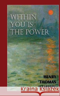 Within You is the Power. Hamblin, Henry Thomas 9781537233994 Createspace Independent Publishing Platform