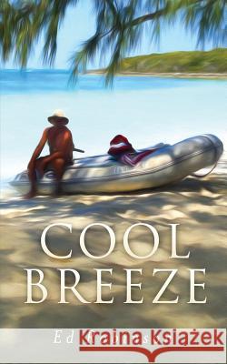 Cool Breeze Ed Robinson 9781537235011 Createspace Independent Publishing Platform