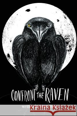 Confront The Raven Howe, Peter 9781537235042 Createspace Independent Publishing Platform