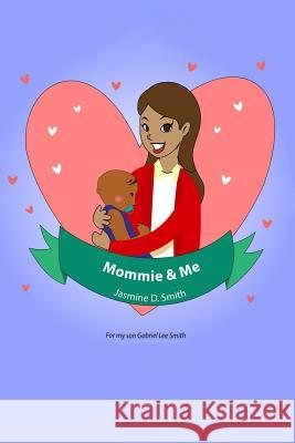 Mommie & Me Jasmine Dionne Smith 9781537235646