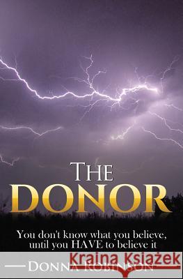 The Donor Donna S. Robinson 9781537238555 Createspace Independent Publishing Platform