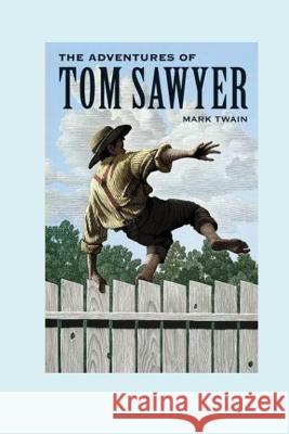 The Adventures of Tom Sawyer Twain Mark 9781537239606 Createspace Independent Publishing Platform