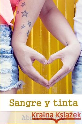 Sangre y tinta Abril Camino 9781537240589 Createspace Independent Publishing Platform