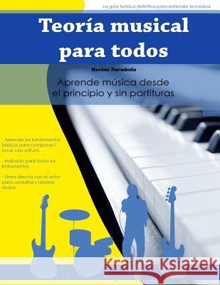 Teoría musical para todos Paradeda, Hector 9781537241838 Createspace Independent Publishing Platform