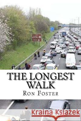 The Longest Walk: Grid Down The Apocalyptic Extinction Foster, Ron 9781537242255