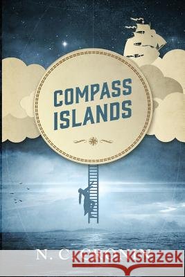 Compass Islands N. C. Cronin Sally Cronin Nate Meyers 9781537243719