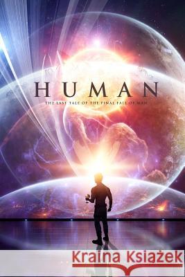 Human: The Last Tale of the Final Fall of Man Andrew Hindle 9781537251134