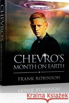 Chevro's Month On Earth Robinson, Frank 9781537253978