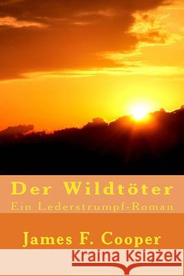 Der Wildtöter Cooper, James Fenimore 9781537255743 Createspace Independent Publishing Platform