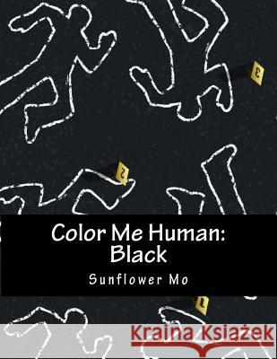 Color Me Human: Black Sunflower Mo 9781537267968