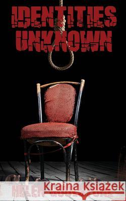 Identities Unknown Helen Goulstone 9781537271675 Createspace Independent Publishing Platform