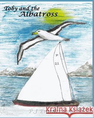 Toby and the Albatross: Journey to another place Emerson MR, Peter J. 9781537273570