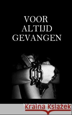 Voor altijd gevangen Favarin, Andrea 9781537277622 Createspace Independent Publishing Platform