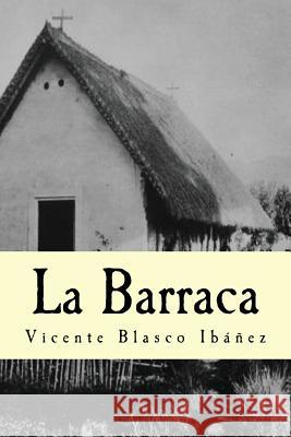 La Barraca Vicente Blasc 9781537277660 Createspace Independent Publishing Platform