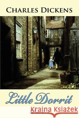 Little Dorrit Part 1 Charles Dickens 9781537282367 Createspace Independent Publishing Platform