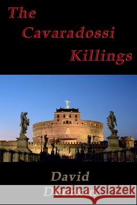 The Cavaradossi Killings David Dvorkin 9781537283302