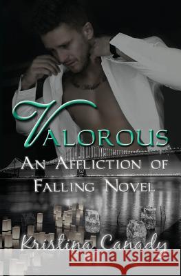 Valorous Kristina Canady 9781537286754 Createspace Independent Publishing Platform