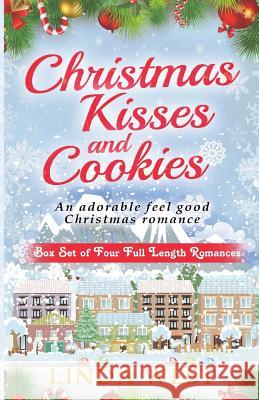 Christmas Cookies and Kissing Bridge: The Complete Set of Comedy Romances On Kissing Bridge West, Linda 9781537296623